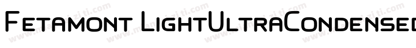Fetamont LightUltraCondensed字体转换